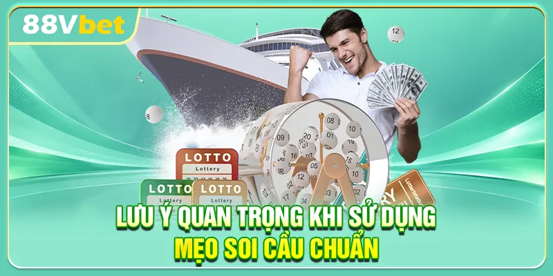 Lưu ý quan trọng khi sử dụng mẹo soi cầu chuẩn